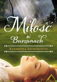 Miłość w Burzanach - Katarzyna Archimowicz