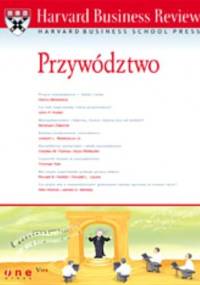 Harvard Business Review. Przywództwo - praca zbiorowa