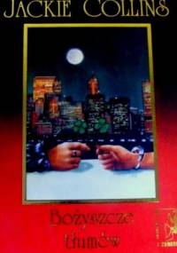 Bożyszcze tłumów 1 - Jackie Collins