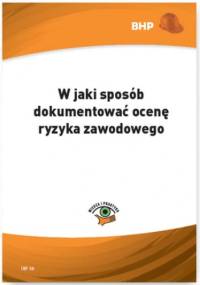 W jaki sposób dokumentować ocenę ryzyka zawodowego - Zieliński Lesław