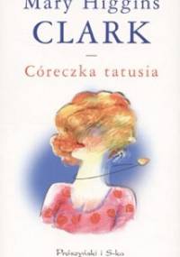 Córeczka tatusia - Mary Higgins Clark