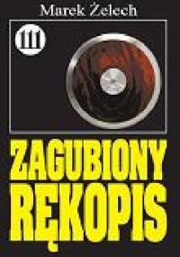 Zagubiony rękopis - Marek Żelech