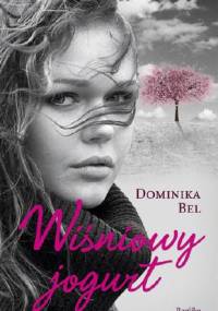 Wiśniowy jogurt - Dominika Bel