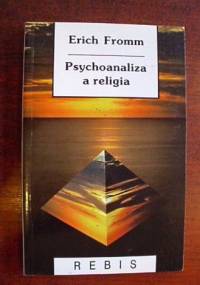 Psychoanaliza a religia - Erich Fromm