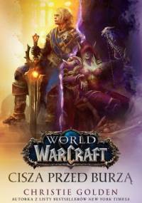 World of Warcraft: Cisza przed burzą - Christie Golden