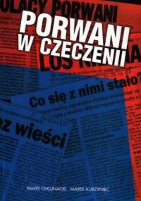 Porwani w Czeczenii - Paweł Chojnacki, Marek Kurzyniec