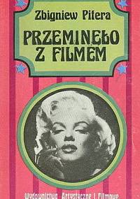 Przeminęło z filmem - Zbigniew Pitera
