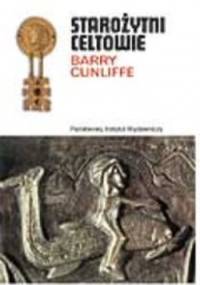 Starożytni Celtowie - Barry Cunliffe