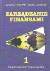 Zarządzanie finansami. Tom 1 - Eugene F. Brigham, Louis C. Gapenski