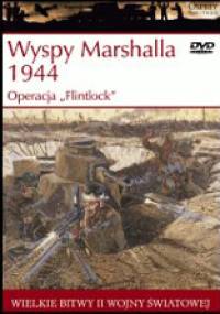 Wyspy Marshalla 1944: Operacja "Flintlock" - Gordon L. Rottman