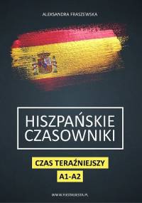 Hiszpańskie czasowniki – teoria + ćwiczenia A1-A2 - Aleksandra Fraszewska