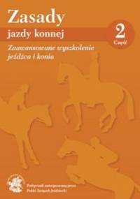 Zasady jazdy konnej, część 2, Zaawansowane wyszkolenie jeźdźca i konia - praca zbiorowa