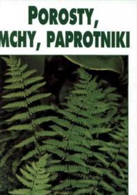 Porosty, mchy, paprotniki - Bruno P. Kremer, Hermann Muhle