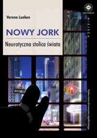 Nowy Jork. Neurotyczna stolica świata - Verena Lueken