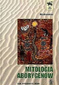 Mitologia Aborygenów - Colin Thomas Johnson