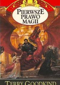 Pierwsze prawo magii - Terry Goodkind