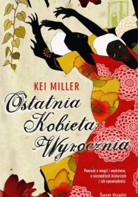 Ostatnia kobieta wyrocznia - Kei Miller