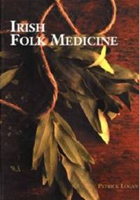 Irish Folk Medicine - Patrick Logan