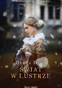 Świat w lustrze - Debra Dean