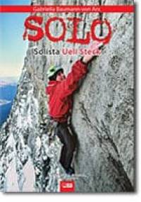 SOLO. Solista Ueli Steck - Gabriella Baumann-von Arx