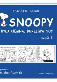 Snoopy: Była ciemna, burzliwa noc - część 2 - Charles M. Schulz