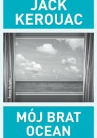 Mój brat ocean - Jack Kerouac