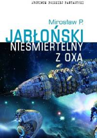 Nieśmiertelny z Oxa - Mirosław Piotr Jabłoński