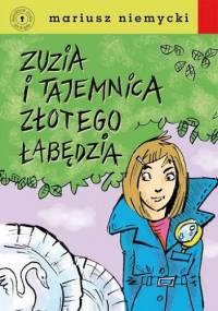 Zuzia i tajemnica Złotego Łabędzia - Mariusz Niemycki