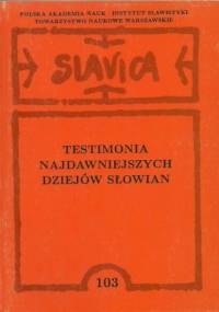 Testimonia najdawniejszych dziejów Słowian. Seria grecka, Zeszyt 3, Pisarze z VII - X wieku - Wincenty Swoboda, Alina Brzóstkowska