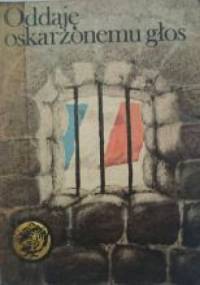 Oddaję oskarżonemu głos - Stefan Galicki