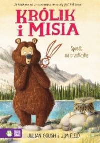 Królik i Misia. Sposób na przekąskę - Julian Gough, Jim Field