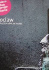 Wrocław. Krasnoludzkie oblicze miasta - autor nieznany