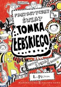 Fantastyczny świat Tomka Łebskiego - Liz Pichon