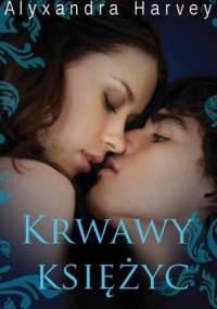 Krwawy Księżyc - Alyxandra Harvey