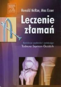 Leczenie złamań - Ronald McRae, Max Esser