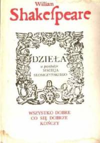 Wszystko dobre, co się dobrze kończy - William Shakespeare