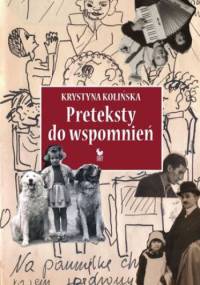 Preteksty do wspomnień - Krystyna Kolińska