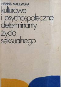 Kulturowe i psychospołeczne determinanty życia seksualnego. - Hanna Malewska
