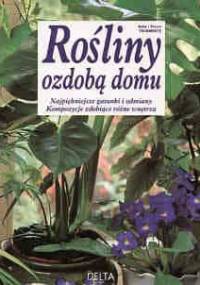 Rośliny ozdobą domu - Nelly i Pierre Tourmente
