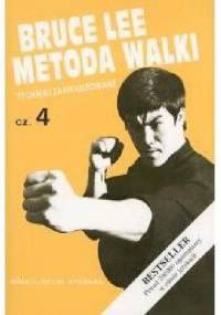 Bruce Lee Metoda walki, cz. 4 Techniki zaawansowane - Bruce Lee, M. Uyehara