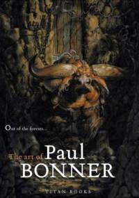 Out of the Forests: The Art of Paul Bonner - Paul Bonner