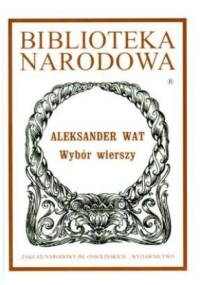 Wybór wierszy - Aleksander Wat