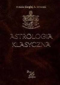 Astrologia klasyczna t.6 - Siergiej A. Wronski