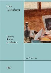 Dziwne drobne przedmioty - Lars Gustafsson