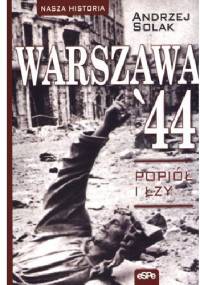 WARSZAWA' 44. Popiół i łzy - Andrzej Solak