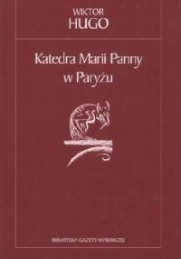 Katedra Marii Panny w Paryżu - Victor Hugo
