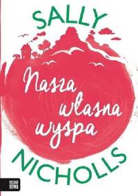 Nasza własna wyspa - Sally Nicholls