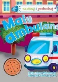 Mały ambulans. Naciśnij i posłuchaj - Anna Wiśniewska