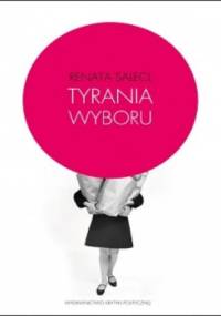 Tyrania wyboru - Renata Salecl