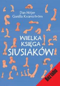 Wielka księga siusiaków - Dan Höjer, Gunilla Kvarnström